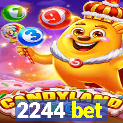 2244 bet